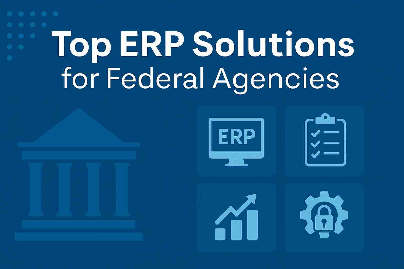 top ERP comparison for federal agencies