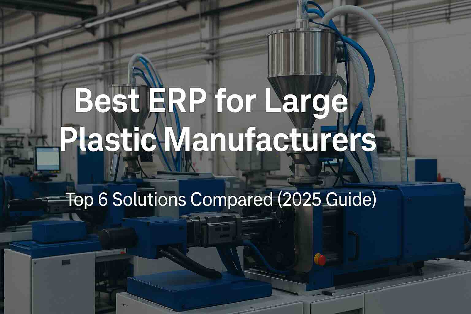Best ERP for large plastic manufacturers