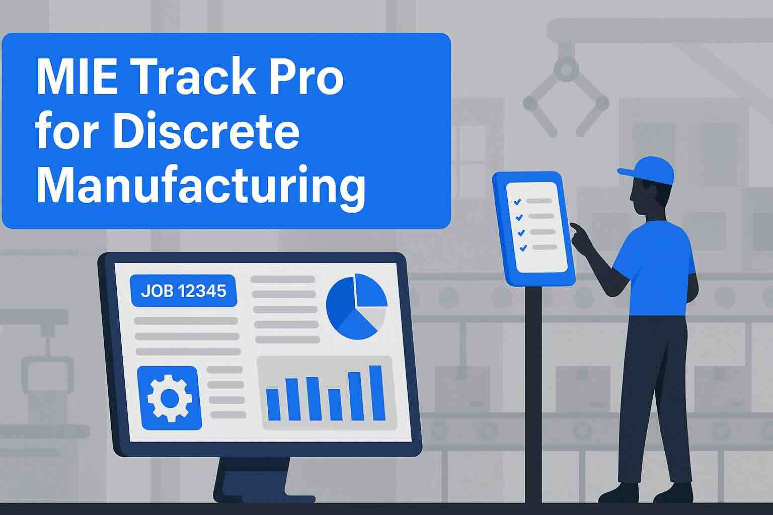 MIE Track Pro for discrete manufacturing