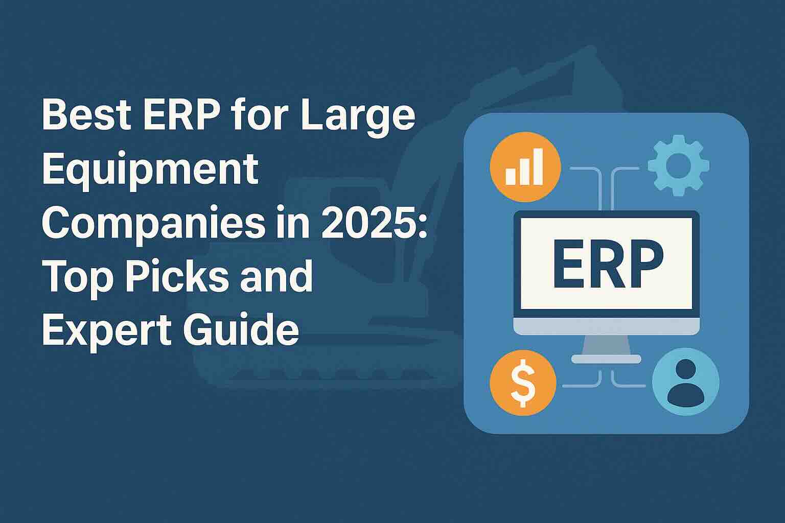 Best ERP for large equipment companies