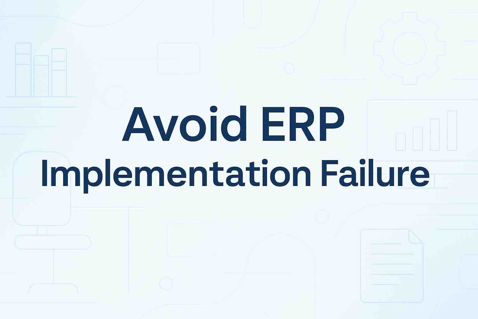 How to Avoid ERP Implementation Failure