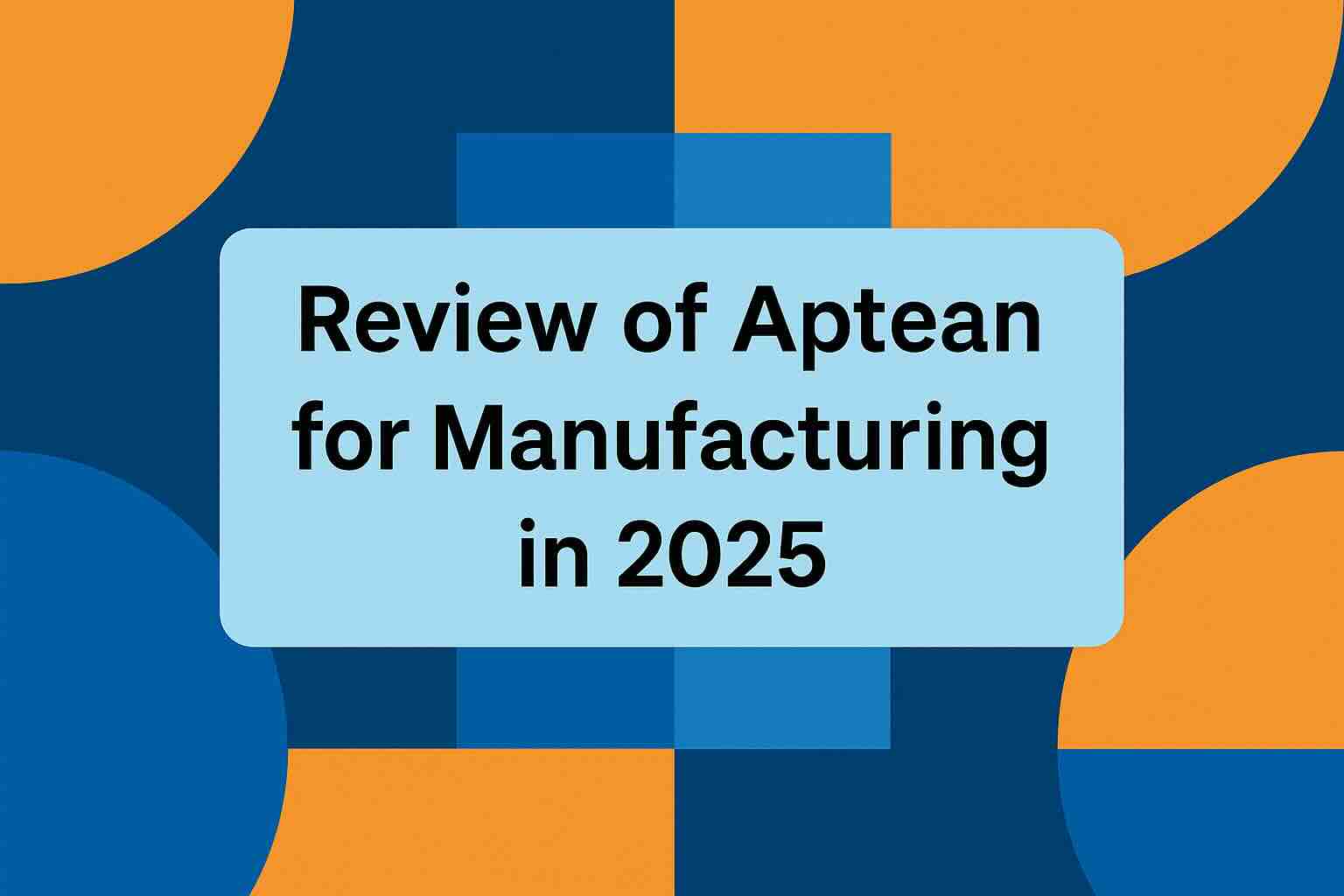 Aptean for manufacturing